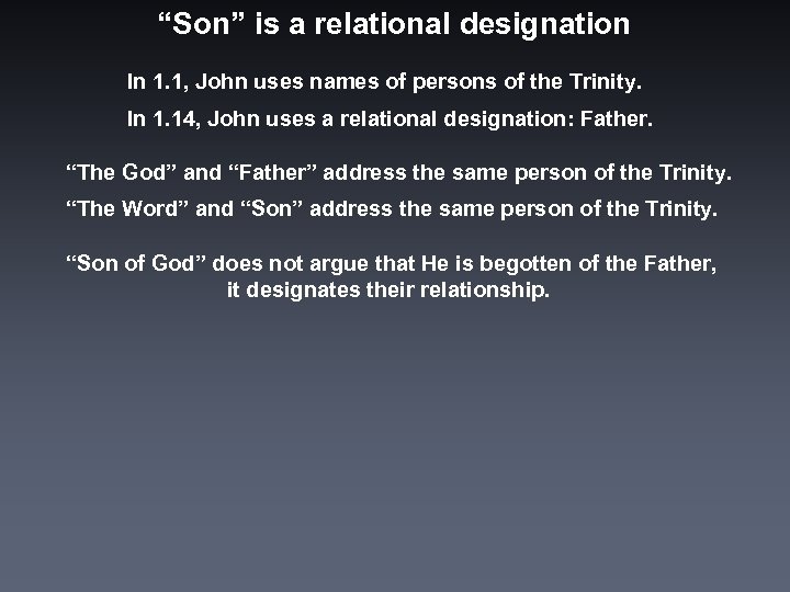 “Son” is a relational designation In 1. 1, John uses names of persons of