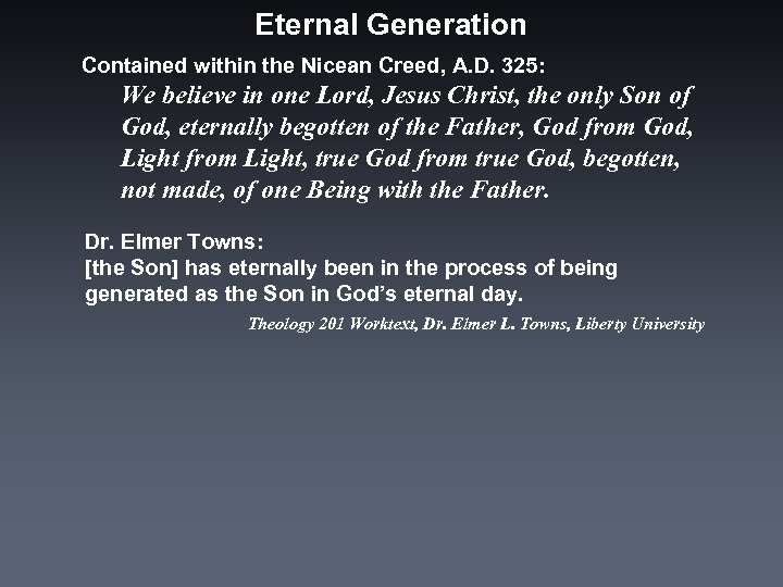 Eternal Generation Contained within the Nicean Creed, A. D. 325: We believe in one