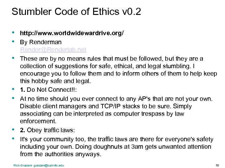 Stumbler Code of Ethics v 0. 2 • • http: //www. worldwidewardrive. org/ By