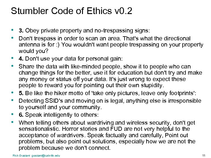Stumbler Code of Ethics v 0. 2 • • 3. Obey private property and