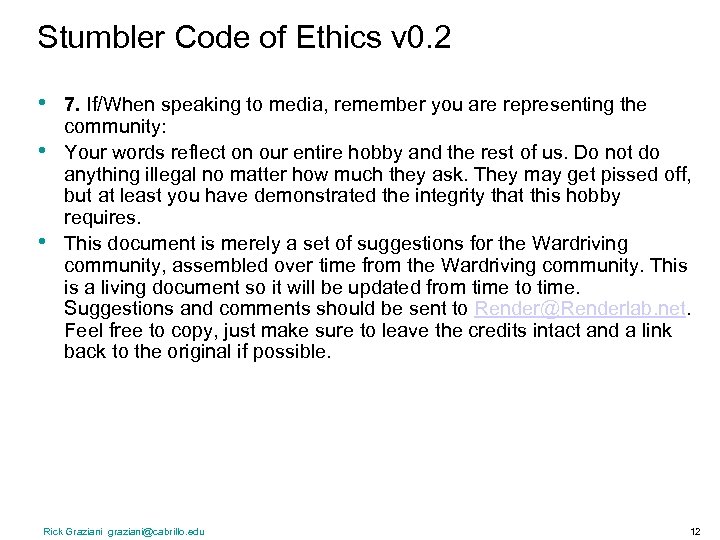 Stumbler Code of Ethics v 0. 2 • • • 7. If/When speaking to