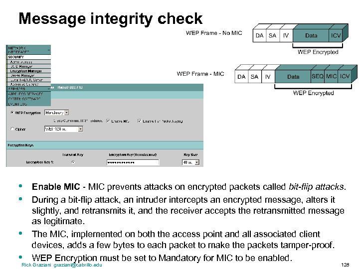 Message integrity check • • Enable MIC - MIC prevents attacks on encrypted packets
