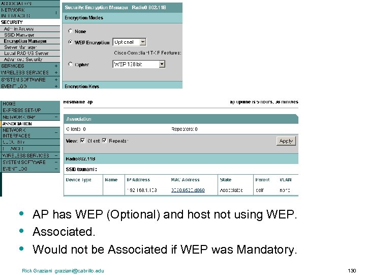  • • • AP has WEP (Optional) and host not using WEP. Associated.