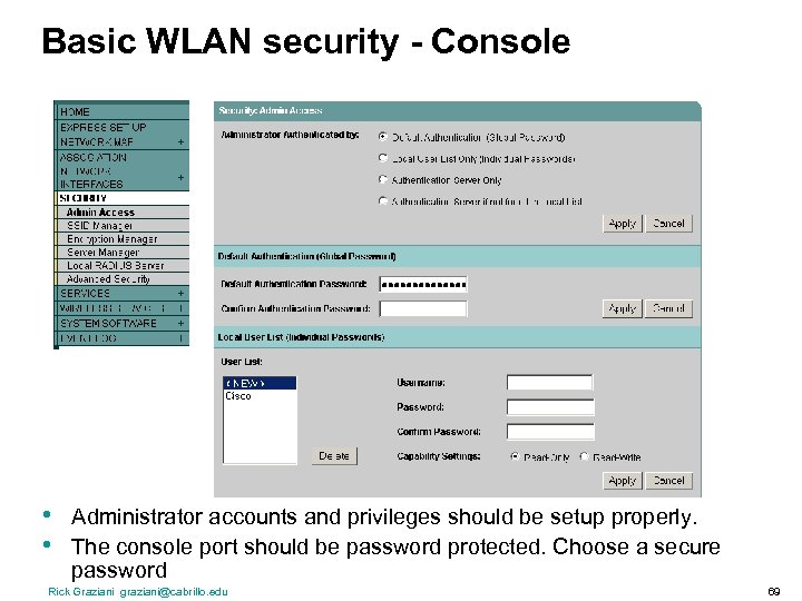Basic WLAN security - Console • • Administrator accounts and privileges should be setup