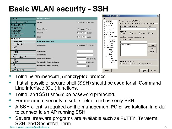 Basic WLAN security - SSH • • • Telnet is an insecure, unencrypted protocol.