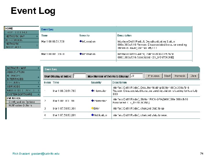 Event Log Rick Graziani graziani@cabrillo. edu 74 