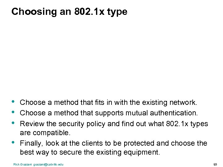 Choosing an 802. 1 x type • • Choose a method that fits in