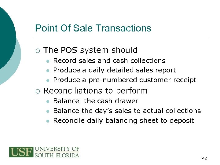 Point Of Sale Transactions ¡ The POS system should l l l ¡ Record