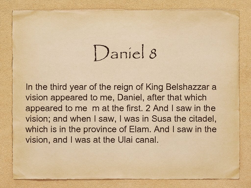 Daniel 8 In the third year of the reign of King Belshazzar a vision