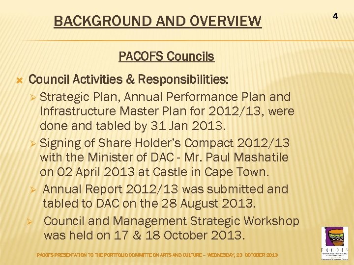 BACKGROUND AND OVERVIEW PACOFS Councils Council Activities & Responsibilities: Ø Strategic Plan, Annual Performance