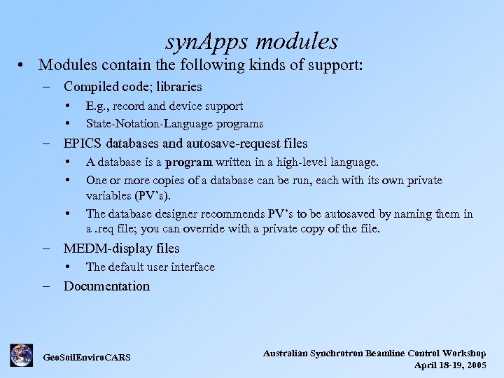 syn. Apps modules • Modules contain the following kinds of support: – Compiled code;