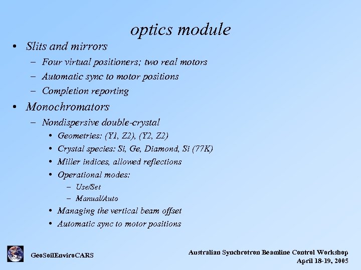 optics module • Slits and mirrors – Four virtual positioners; two real motors –