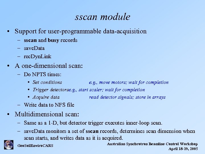 sscan module • Support for user-programmable data-acquisition – sscan and busy records – save.