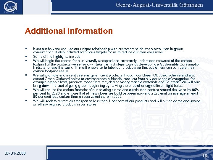 Georg-August-Universität Göttingen Additional information § § § 05 -31 -2008 It set out how