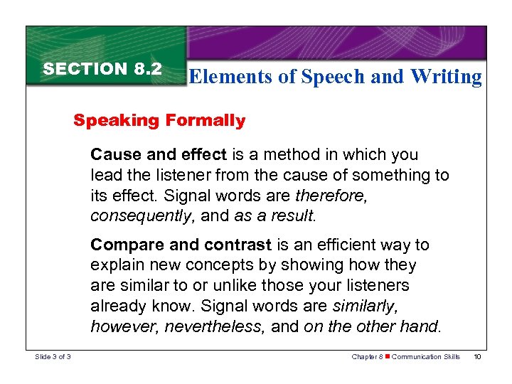 SECTION 8. 2 Elements of Speech and Writing Speaking Formally Cause and effect is