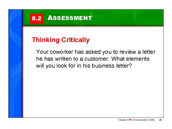 8. 2 ASSESSMENT Thinking Critically Your coworker has asked you to review a letter