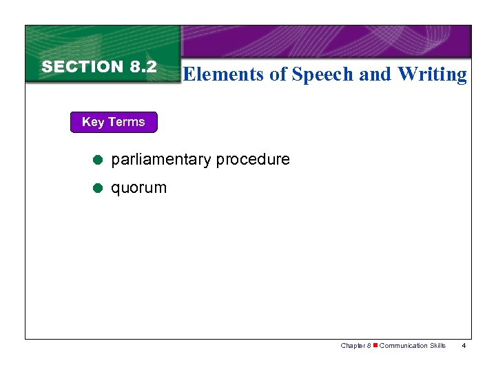 SECTION 8. 2 Elements of Speech and Writing Key Terms = parliamentary procedure =