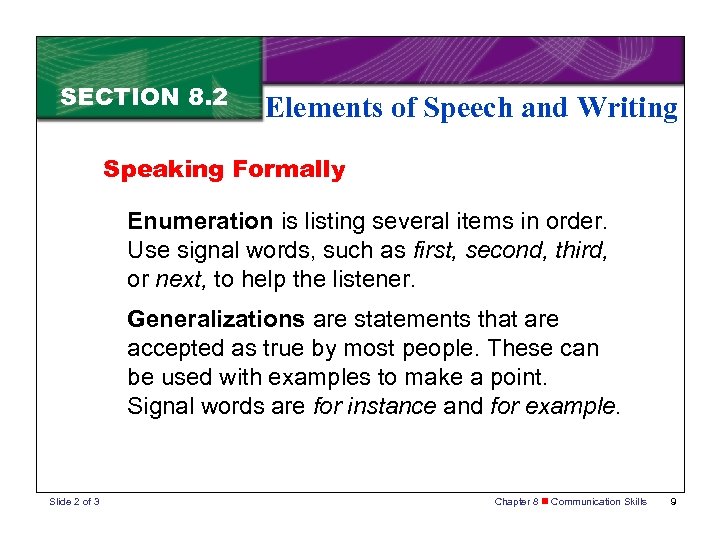 SECTION 8. 2 Elements of Speech and Writing Speaking Formally Enumeration is listing several