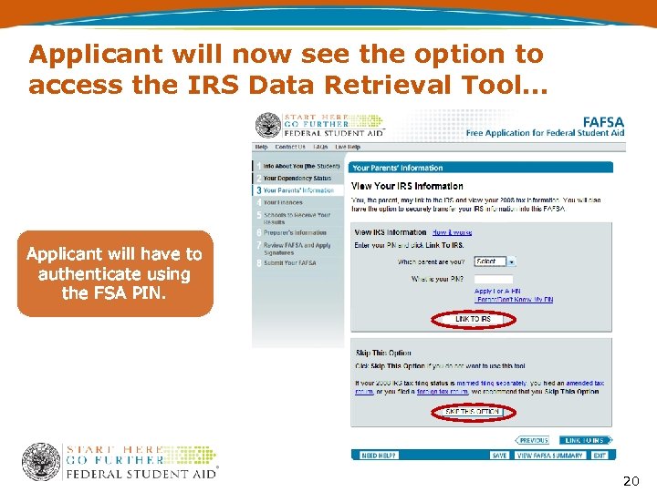 Applicant will now see the option to access the IRS Data Retrieval Tool… Applicant