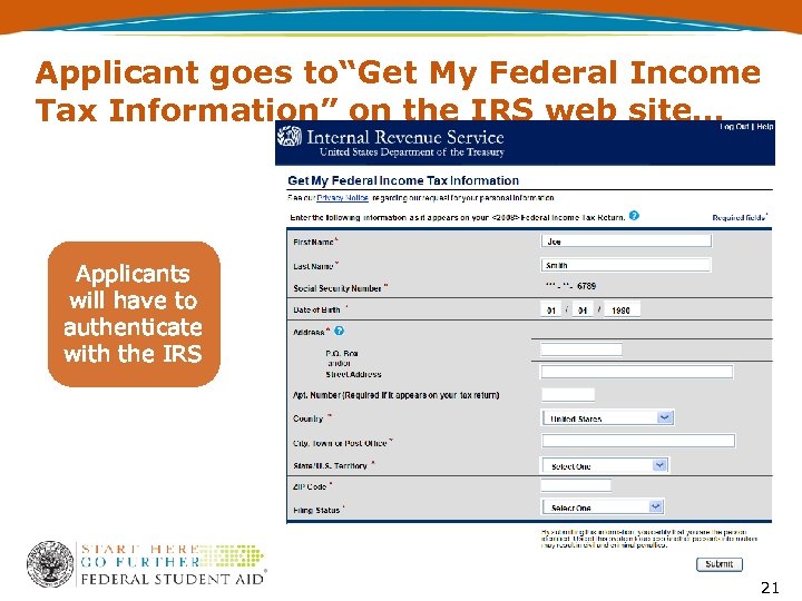 Applicant goes to“Get My Federal Income Tax Information” on the IRS web site… Applicants
