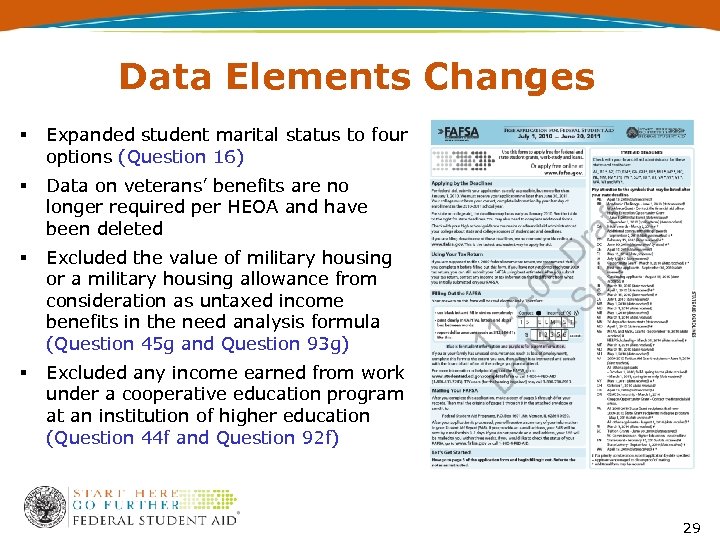 Data Elements Changes § Expanded student marital status to four options (Question 16) §