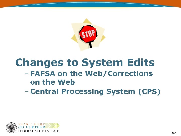 Changes to System Edits – FAFSA on the Web/Corrections on the Web – Central