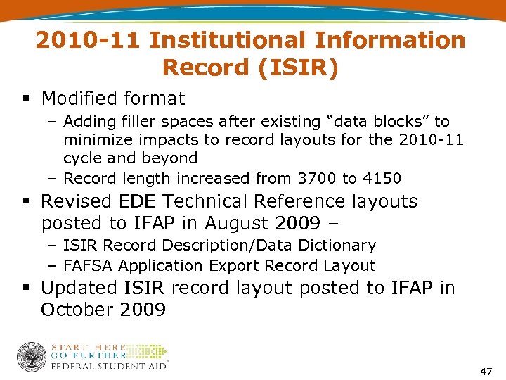 2010 -11 Institutional Information Record (ISIR) § Modified format – Adding filler spaces after