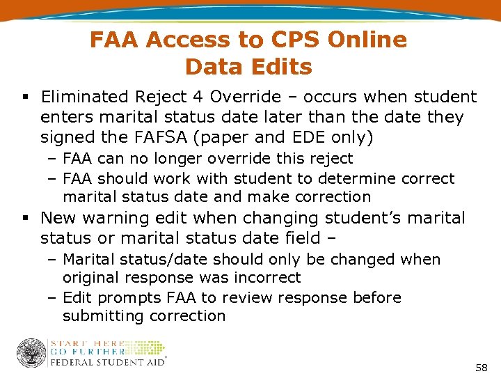 FAA Access to CPS Online Data Edits § Eliminated Reject 4 Override – occurs