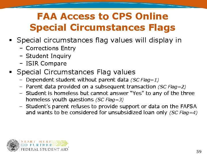 FAA Access to CPS Online Special Circumstances Flags § Special circumstances flag values will