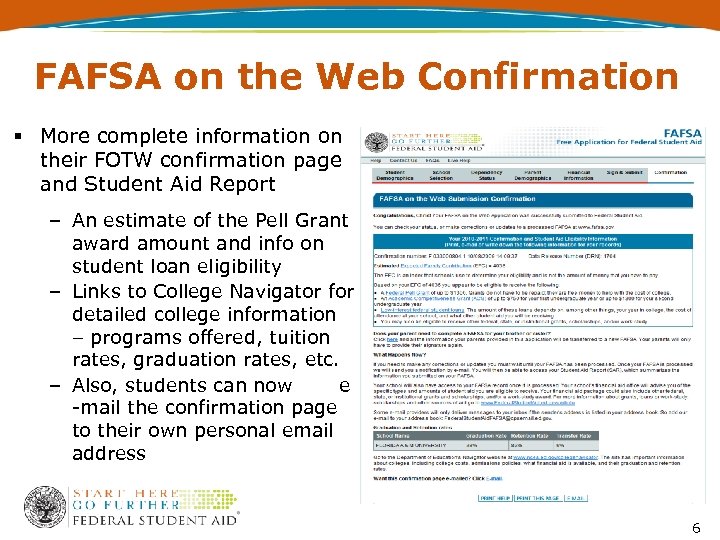 FAFSA on the Web Confirmation § More complete information on their FOTW confirmation page