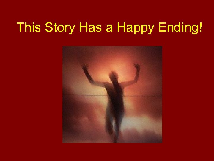 This Story Has a Happy Ending! 