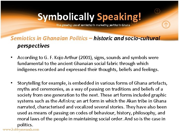 Symbolically Speaking! The growing use of semiotics in marketing politics in Ghana Semiotics in