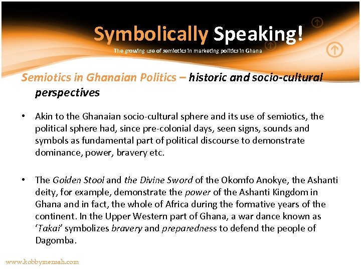 Symbolically Speaking! The growing use of semiotics in marketing politics in Ghana Semiotics in