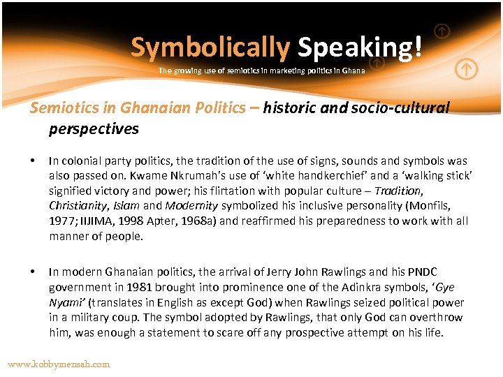 Symbolically Speaking! The growing use of semiotics in marketing politics in Ghana Semiotics in