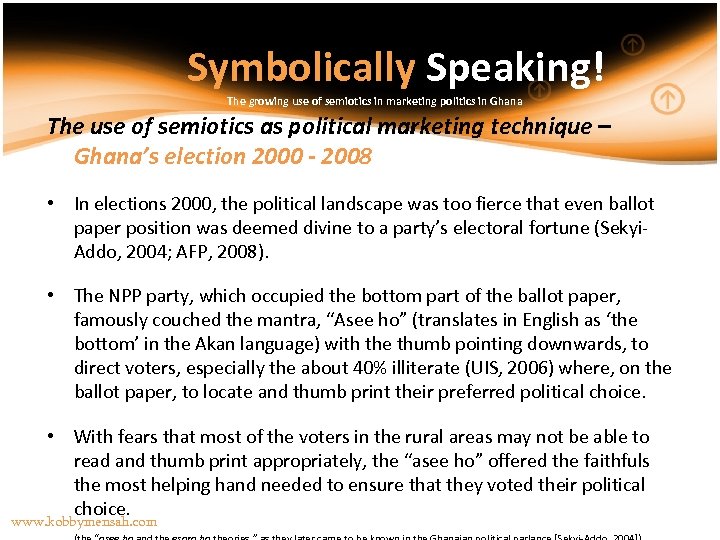 Symbolically Speaking! The growing use of semiotics in marketing politics in Ghana The use