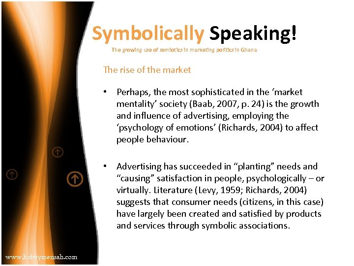 Symbolically Speaking! The growing use of semiotics in marketing politics in Ghana The rise