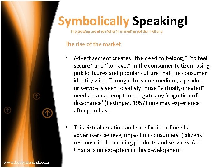 Symbolically Speaking! The growing use of semiotics in marketing politics in Ghana The rise