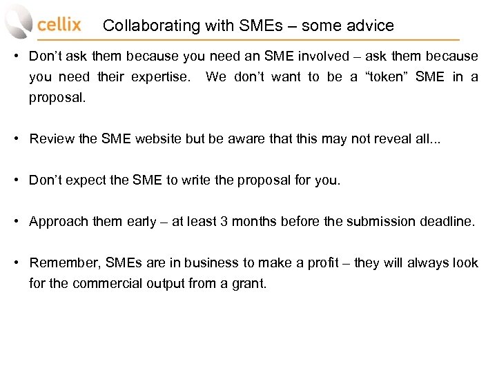 Collaborating with SMEs – some advice • Don’t ask them because you need an