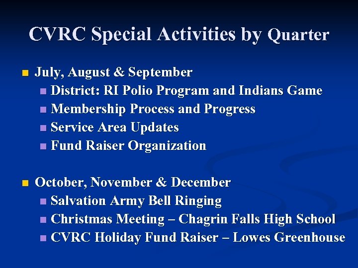 CVRC Special Activities by Quarter n July, August & September n District: RI Polio