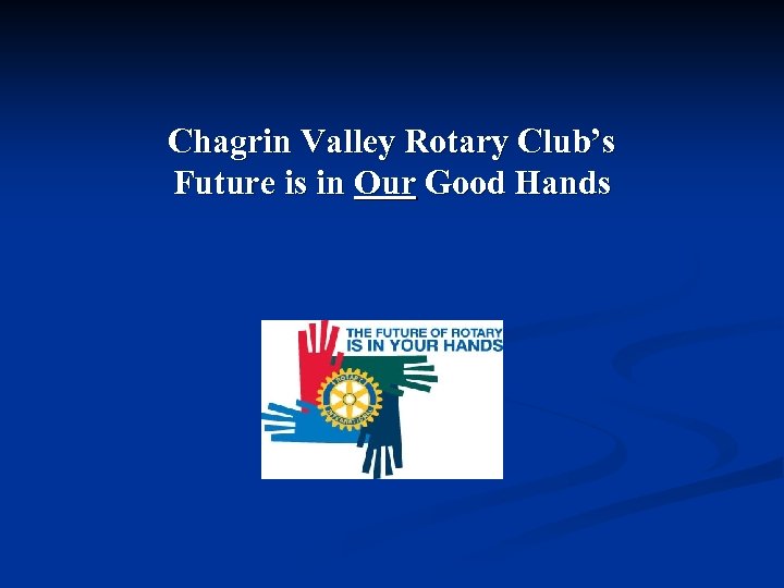 Chagrin Valley Rotary Club’s Future is in Our Good Hands 