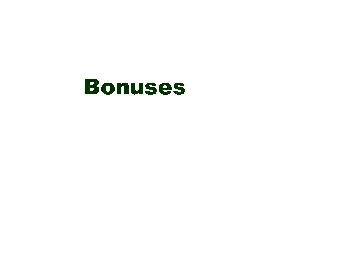 Bonuses 