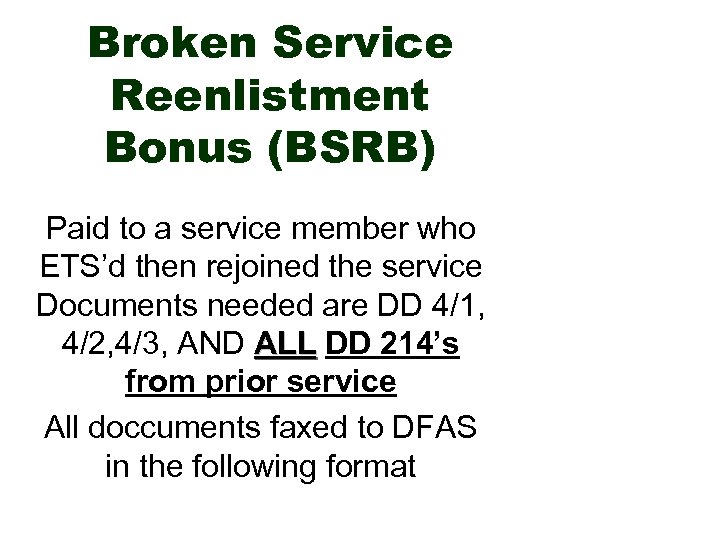 Broken Service Reenlistment Bonus (BSRB) Paid to a service member who ETS’d then rejoined