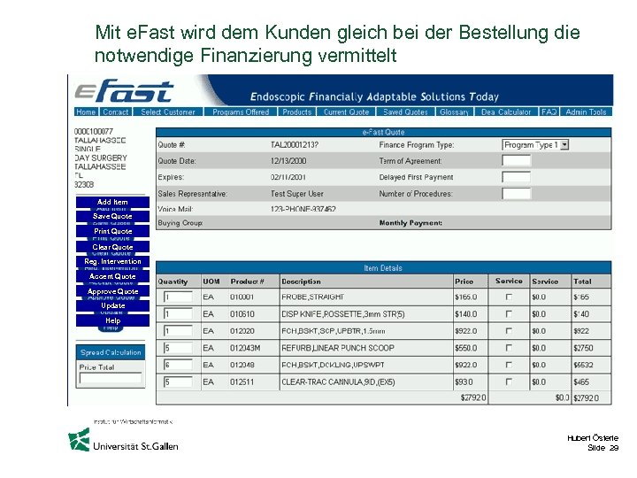 Mit e. Fast wird dem Kunden gleich bei der Bestellung die notwendige Finanzierung vermittelt