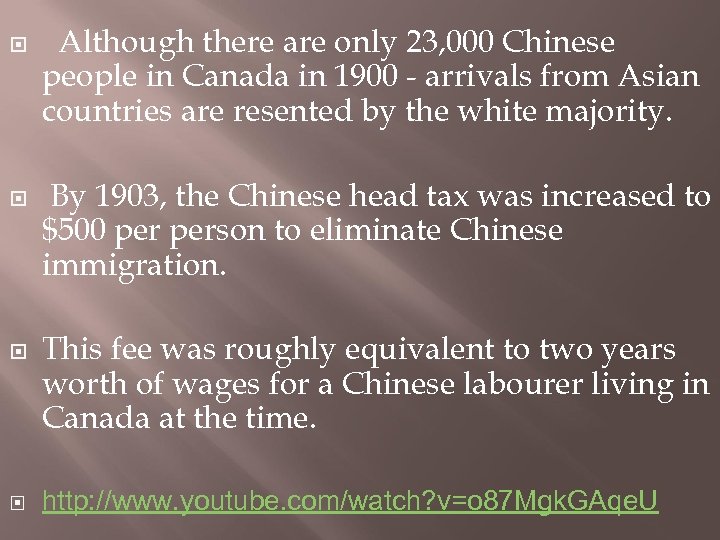  Although there are only 23, 000 Chinese people in Canada in 1900 -