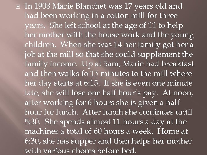  In 1908 Marie Blanchet was 17 years old and had been working in