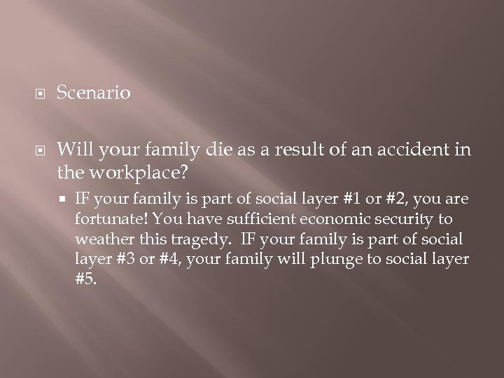  Scenario Will your family die as a result of an accident in the