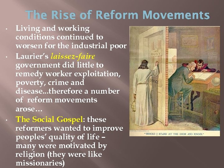 The Rise of Reform Movements • • • Living and working conditions continued to