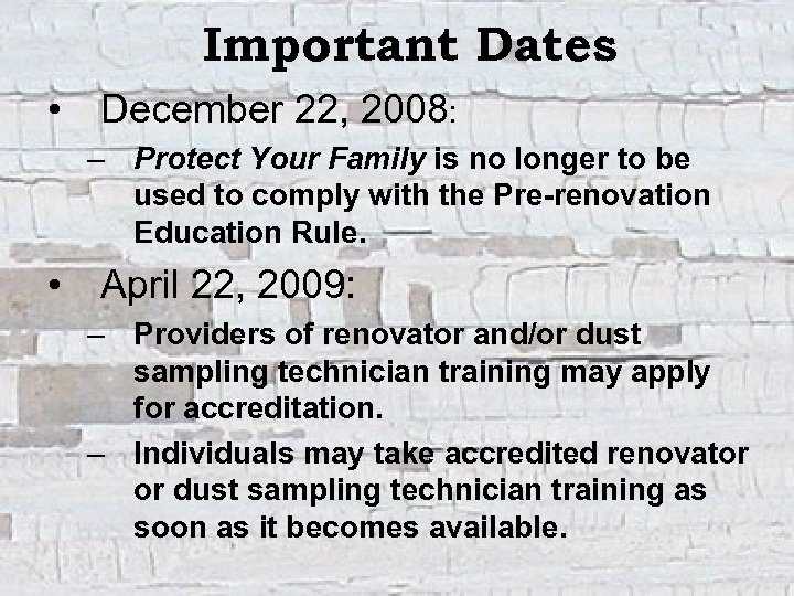 Important Dates • December 22, 2008: – Protect Your Family is no longer to