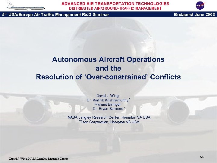 ADVANCED AIR TRANSPORTATION TECHNOLOGIES DISTRIBUTED AIR/GROUND-TRAFFIC MANAGEMENT 5 th USA/Europe Air Traffic Management R&D