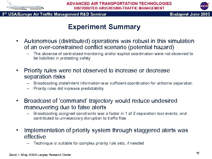 ADVANCED AIR TRANSPORTATION TECHNOLOGIES DISTRIBUTED AIR/GROUND-TRAFFIC MANAGEMENT 5 th USA/Europe Air Traffic Management R&D